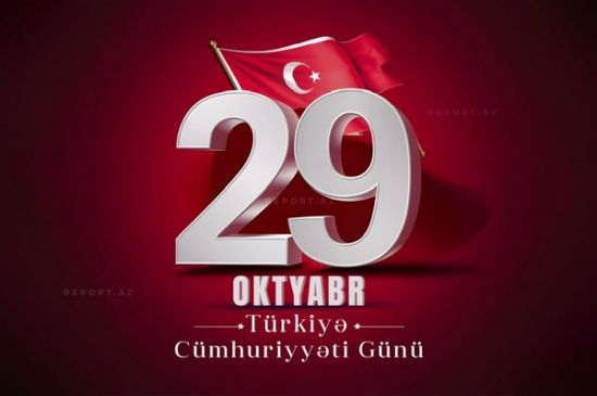 TÜRKİYƏ CÜMHURİYYƏTİ- 101 YAŞINDA!